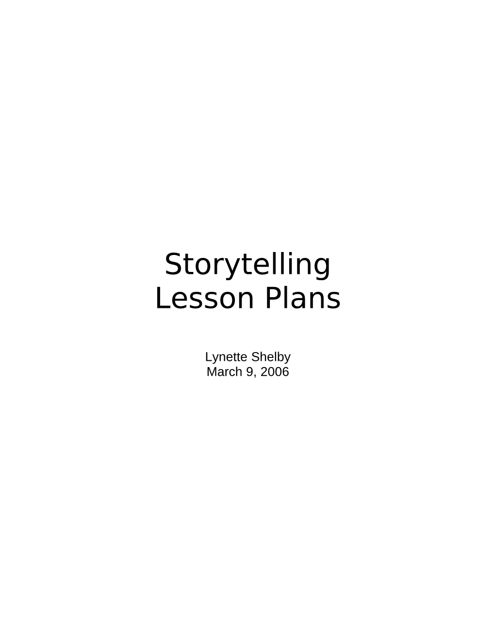 Objective: to Introduce Students to Storytelling and Build