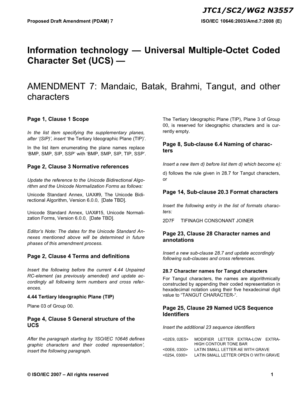 N3557 Proposed Draft Amendment (PDAM) 7 ISO/IEC 10646:2003/Amd.7:2008 (E)