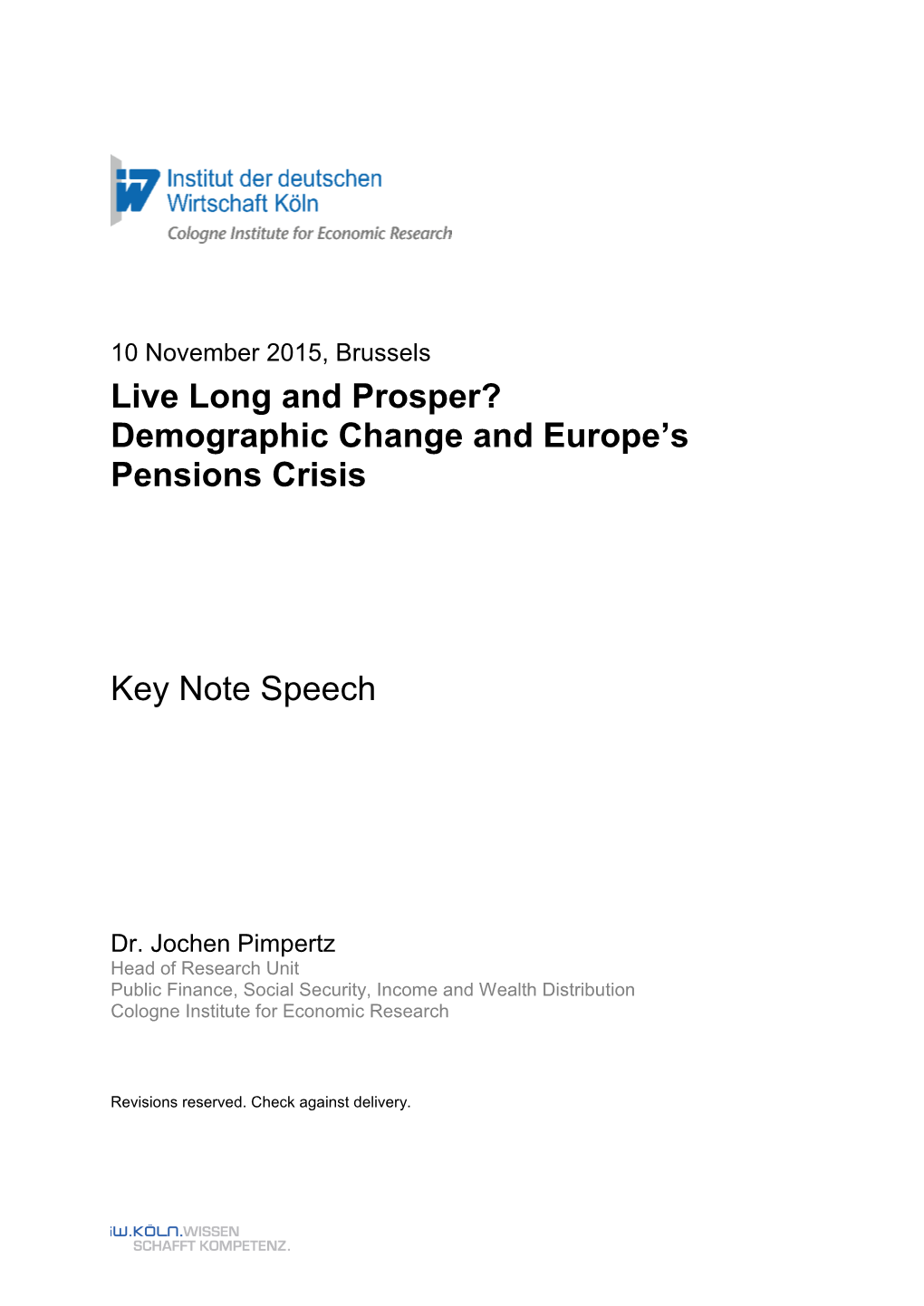 Demographic Change and Europe's Pensions Crisis Key Note Speech