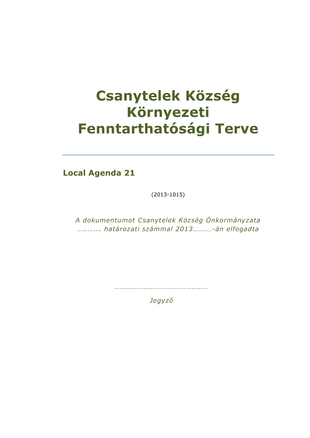 "Csanytelek Község Környezeti Fenntarthatósági Terv Monitoring