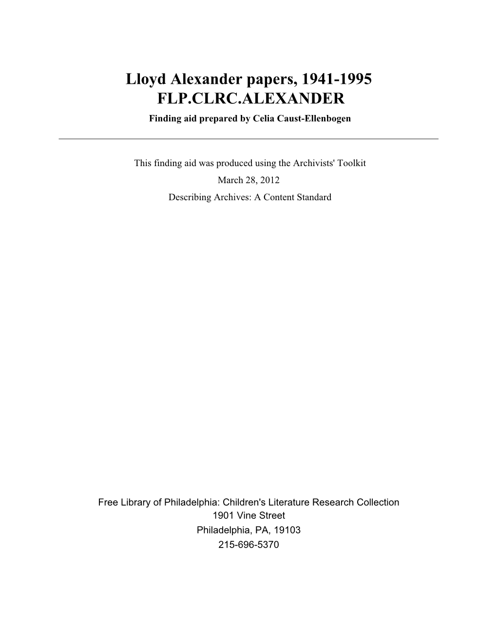 Lloyd Alexander Papers, 1941-1995 FLP.CLRC.ALEXANDER Finding Aid Prepared by Celia Caust-Ellenbogen