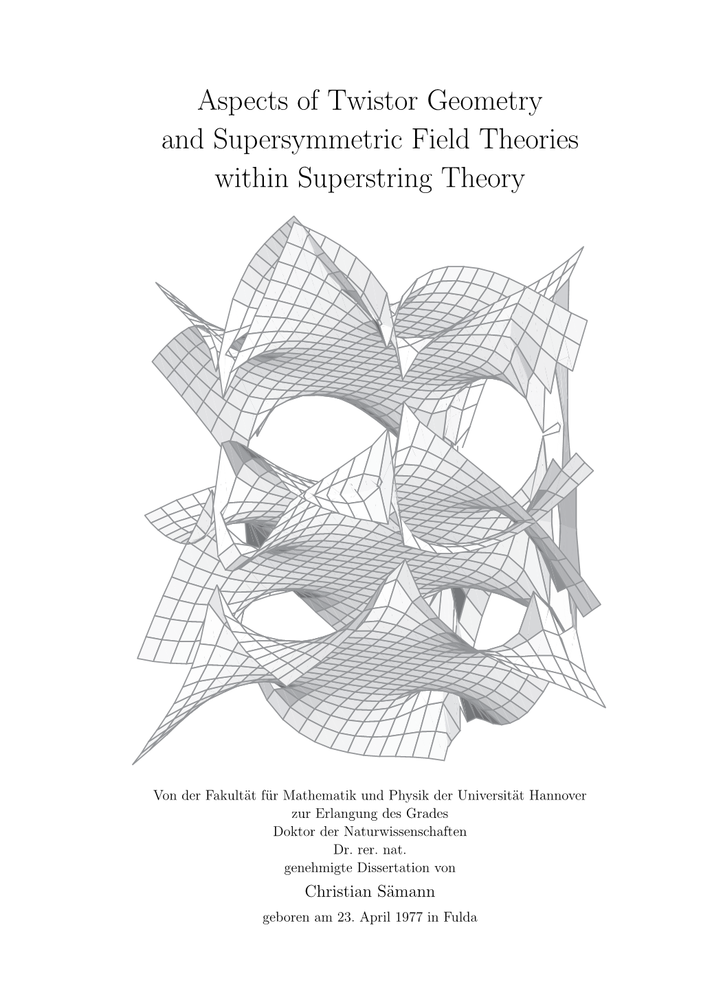 Aspects of Twistor Geometry and Supersymmetric Field Theories Within Superstring Theory