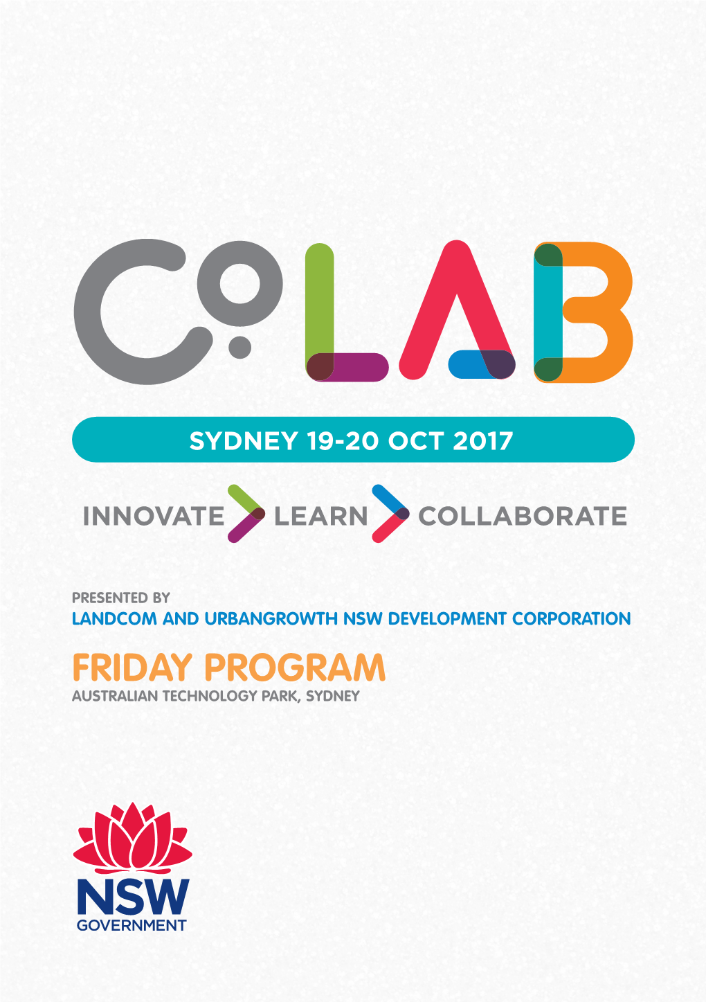 FRIDAY PROGRAM AUSTRALIAN TECHNOLOGY PARK, SYDNEY a MESSAGE a MESSAGE Mr John Brogden AM Mr Barry Mann Landcom Chair Urbangrowth NSW Development Corporation CEO