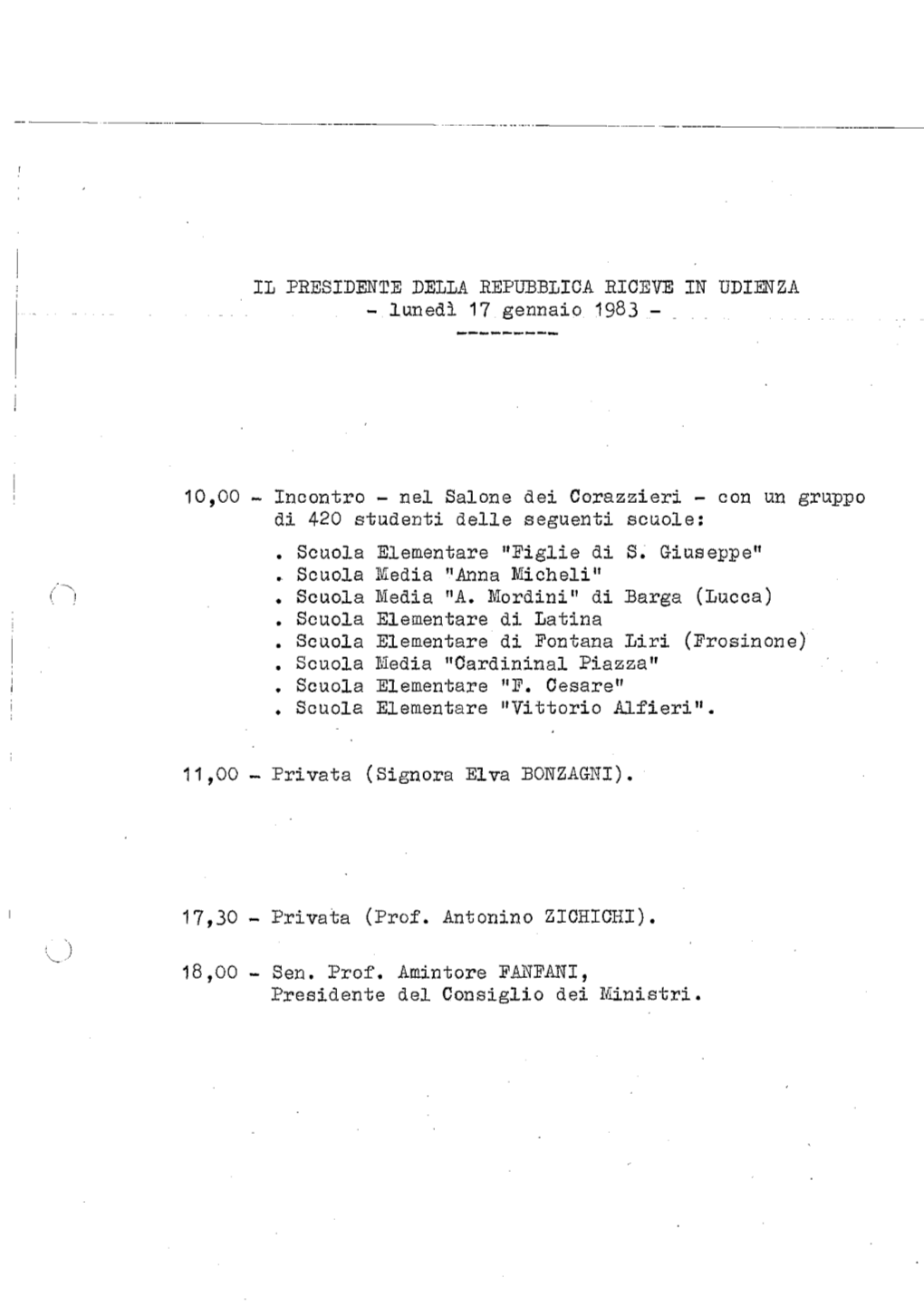IL PRESIDENTE DELLA REPUBBLICA RICEVE in UDIENZA - Lunedì 17 Gennaio 1983