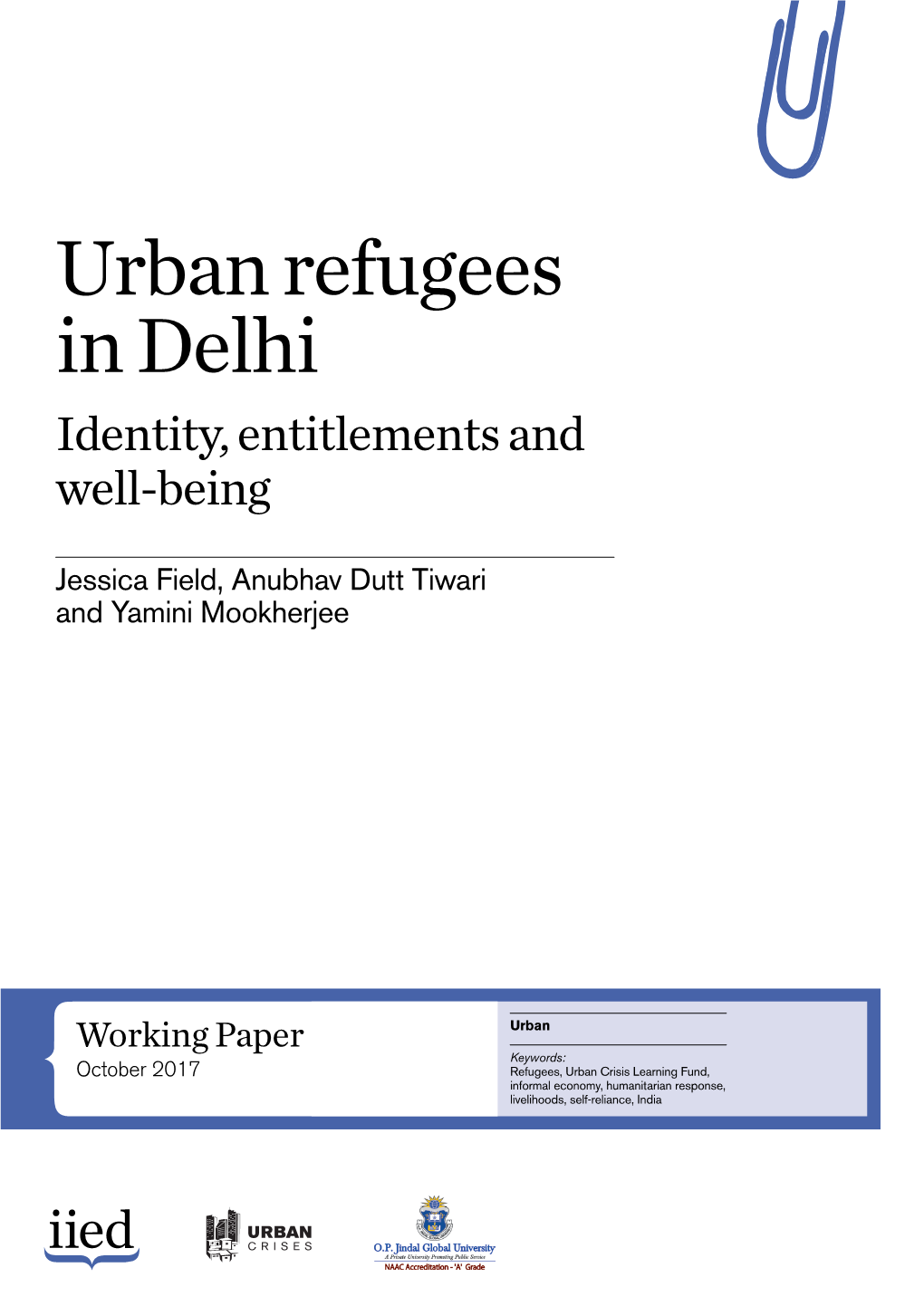 Urban Refugees in Delhi Identity, Entitlements and Well-Being