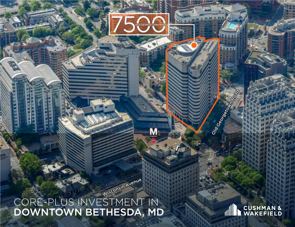 Core-Plus Investment in Downtown Bethesda, Md Investment Highlights