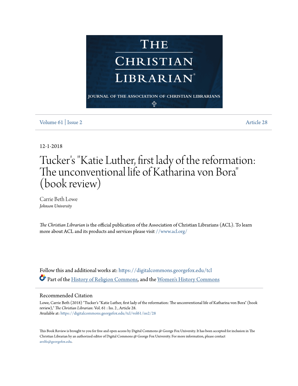 Tucker's "Katie Luther, First Lady of the Reformation: the Unconventional Life of Katharina Von Bora" (Book Review) Carrie Beth Lowe Johnson University
