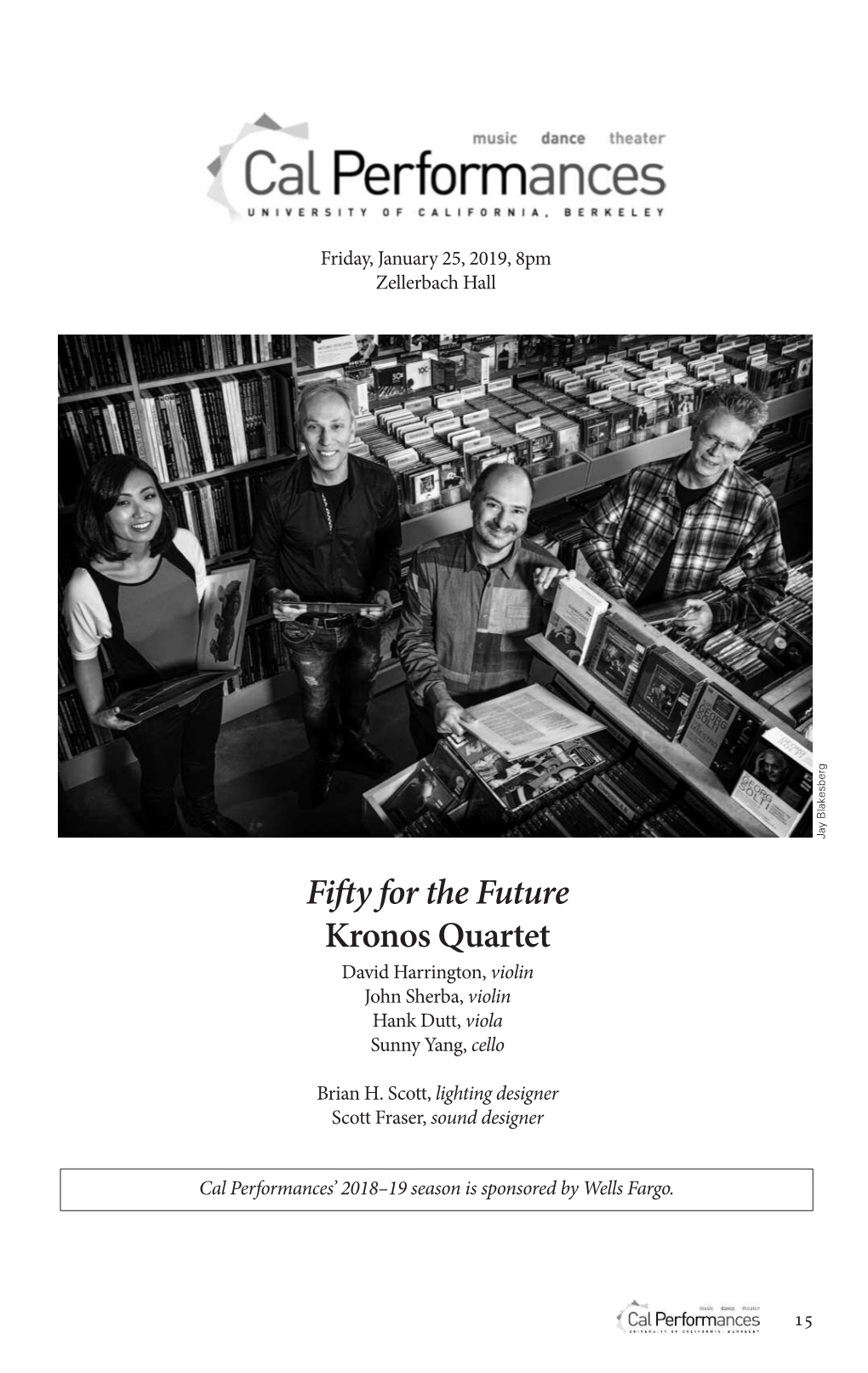 Fifty for the Future Kronos Quartet David Harrington, Violin John Sherba, Violin Hank Dutt, Viola Sunny Yang, Cello