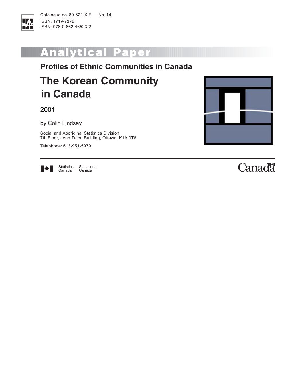 This Report Was Prepared by the Target Groups Project of Statistics Canada