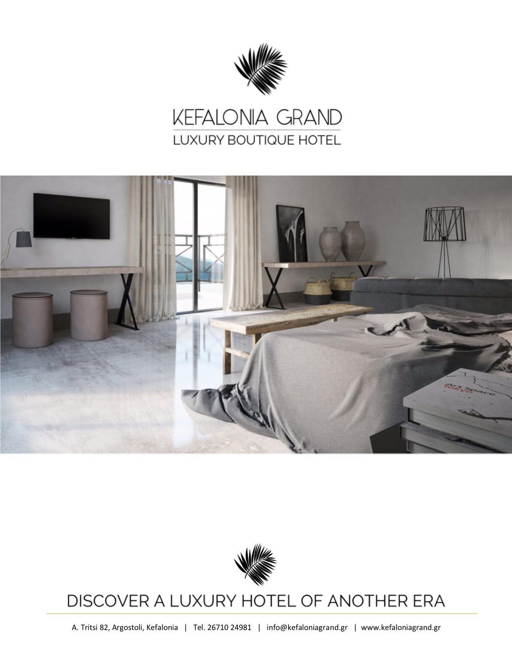 A. Tritsi 82, Argostoli, Kefalonia | Tel. 26710 24981 | Info@Kefaloniagrand.Gr |