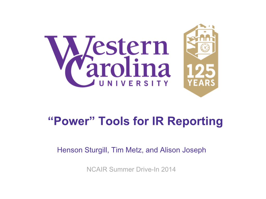 “Power” Tools for IR Reporting