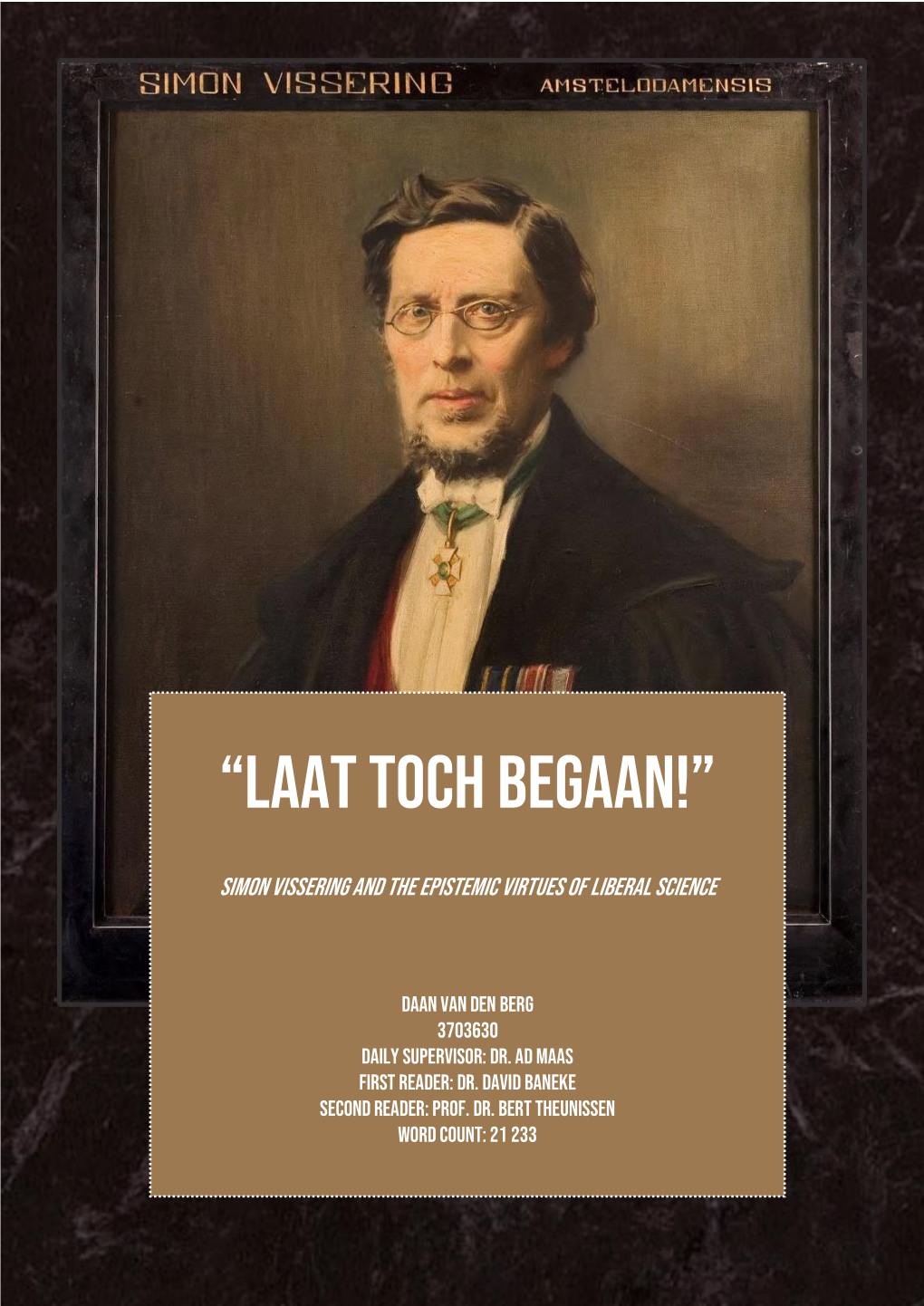 “Laat Toch Begaan!”