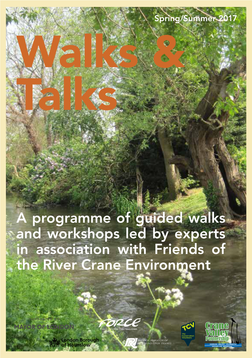 A Programme of Guided Walks and Workshops Led by Experts in Association with Friends of the River Crane Environment