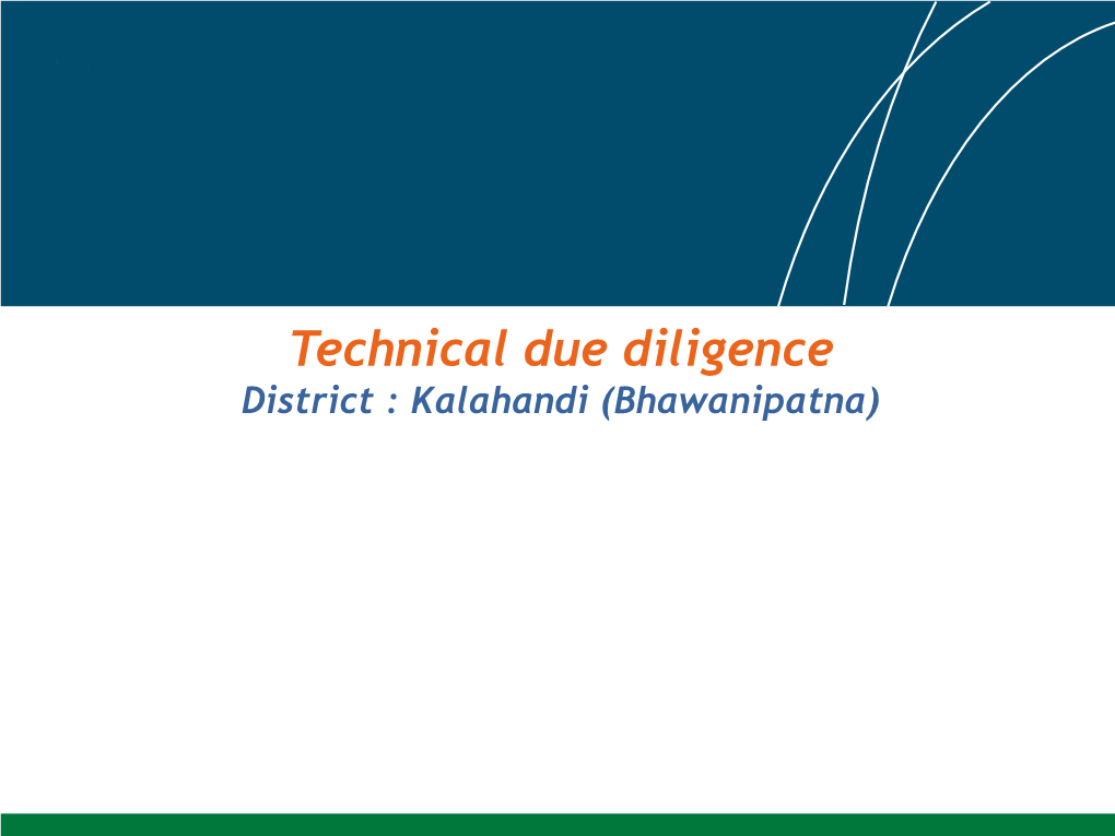 Technical Due Diligence District : Kalahandi (Bhawanipatna)
