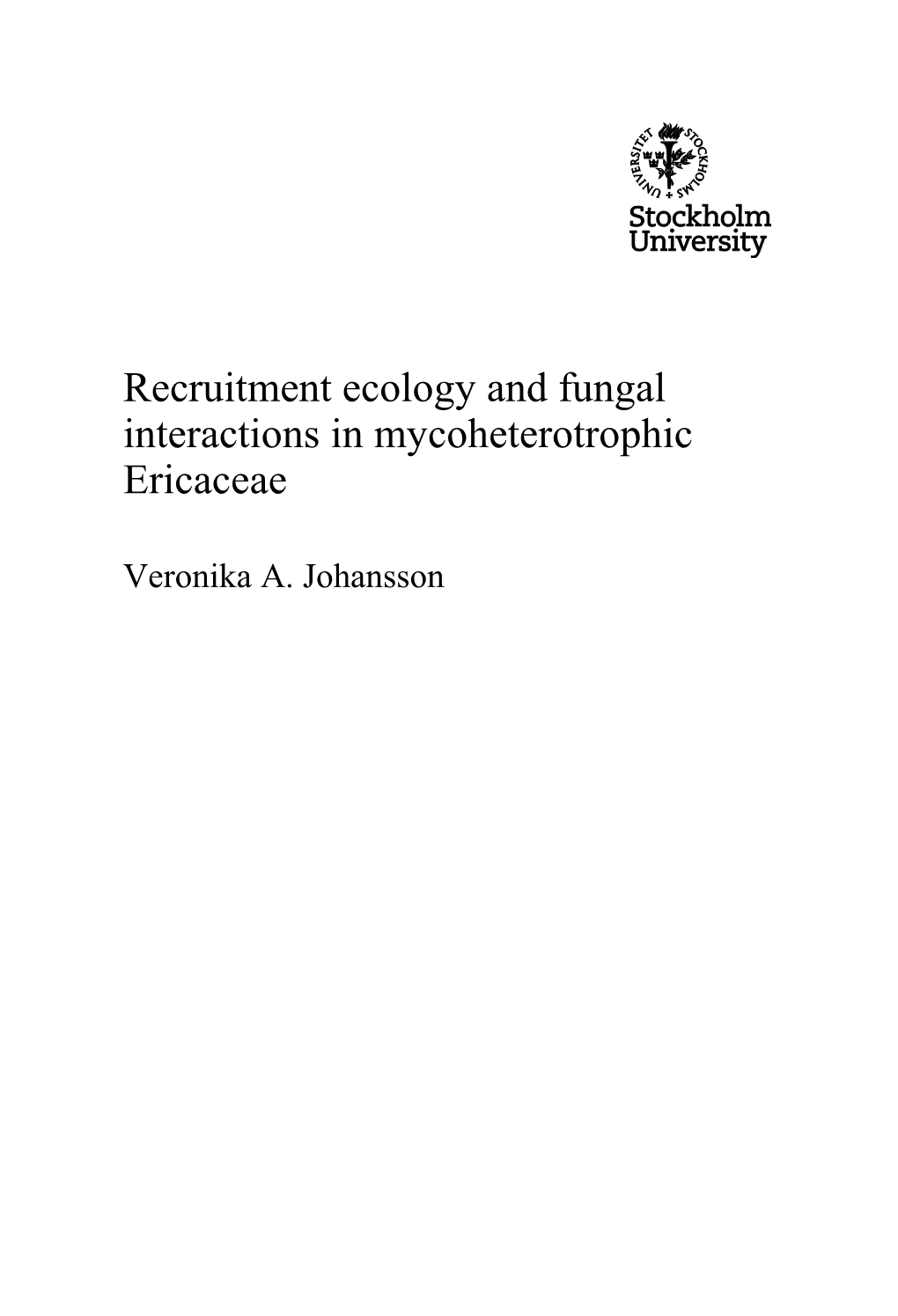 Recruitment Ecology and Fungal Interactions in Mycoheterotrophic Ericaceae