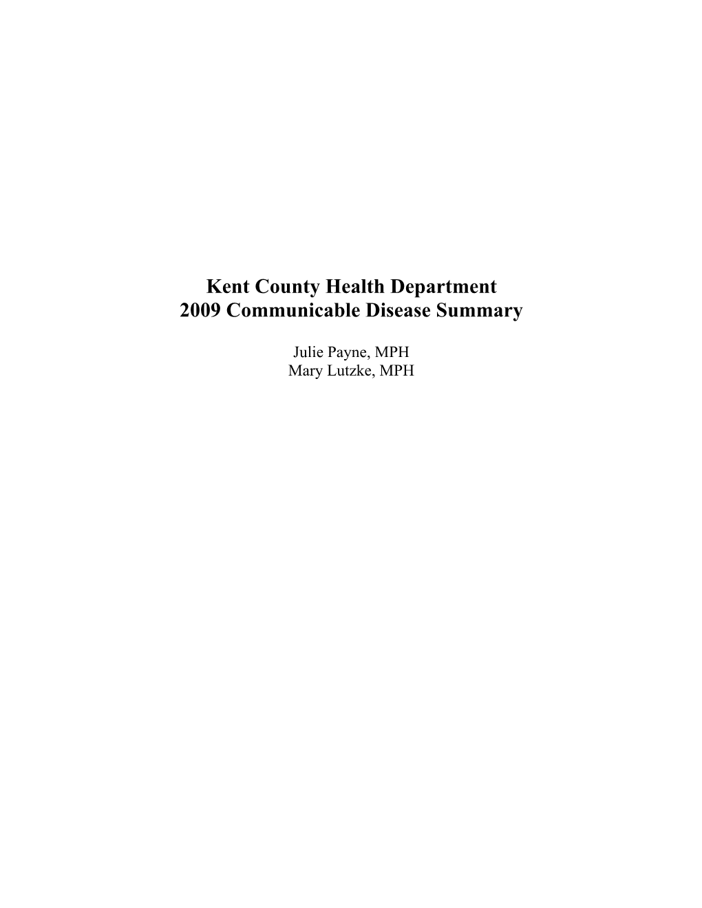 Kent County Health Department 2009 Communicable Disease Summary