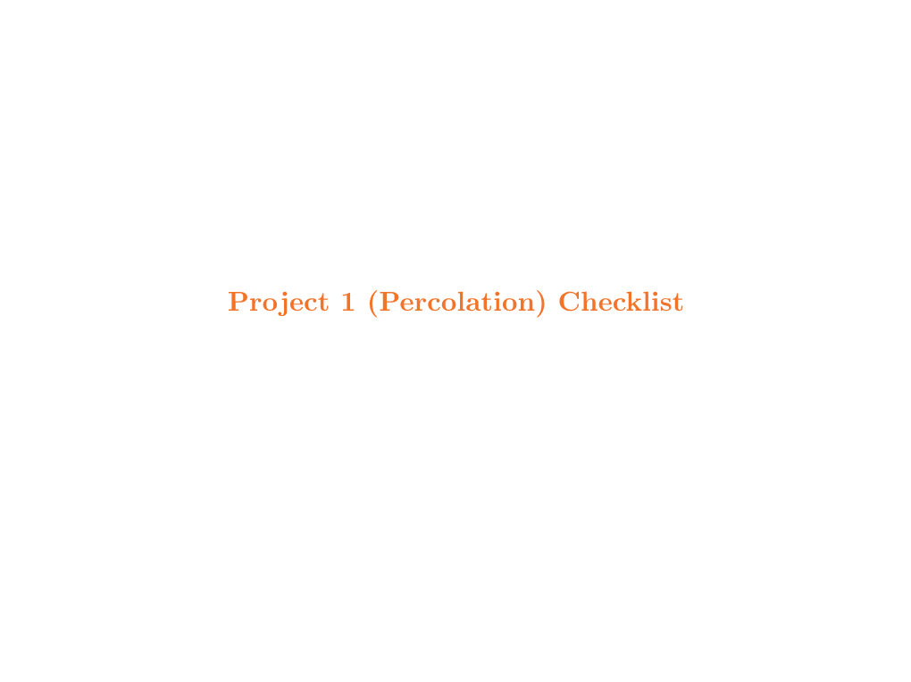 Project 1 (Percolation) Checklist Prologue