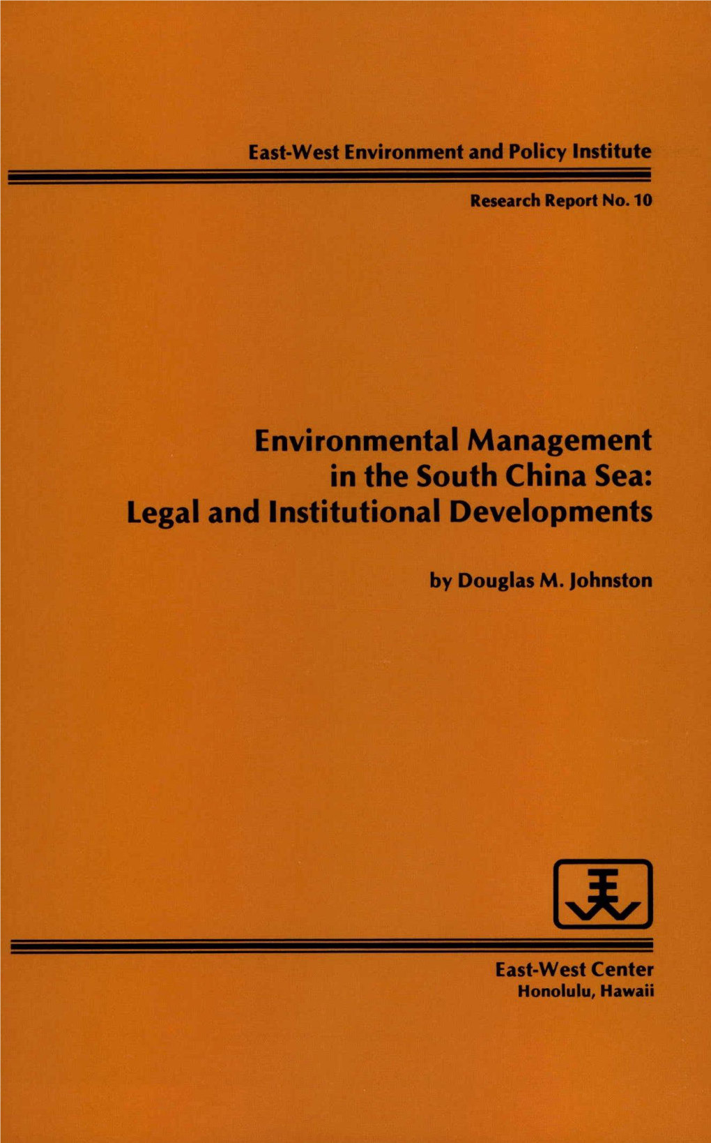 Environmental Management in the South China Sea: Legal and Institutional Developments