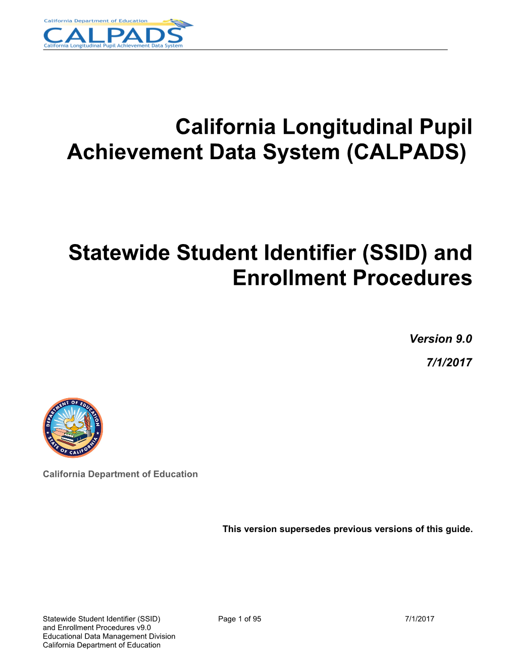 CALPADS SSID & Enrollment Procedures V9.0 - California Longitudinal Pupil Achievement Data