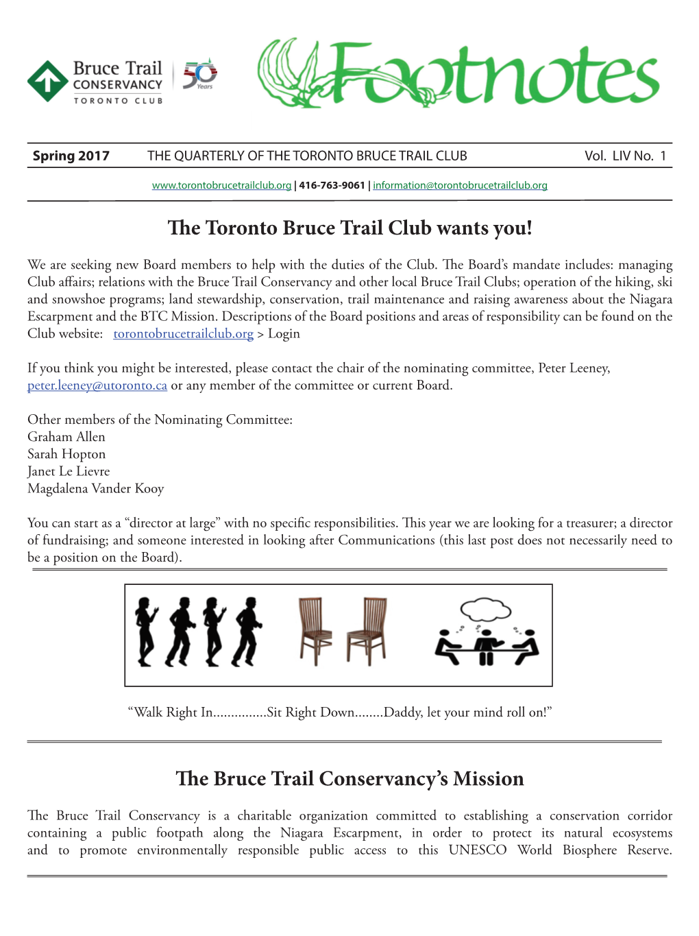 The Toronto Bruce Trail Club Wants You! the Bruce Trail Conservancy's