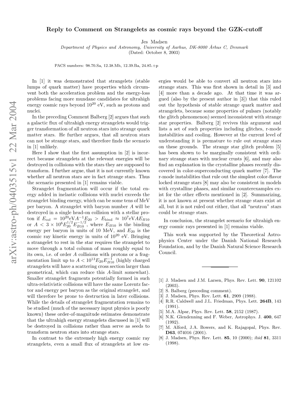 Reply to Comment on Strangelets As Cosmic Rays Beyond the Greisen