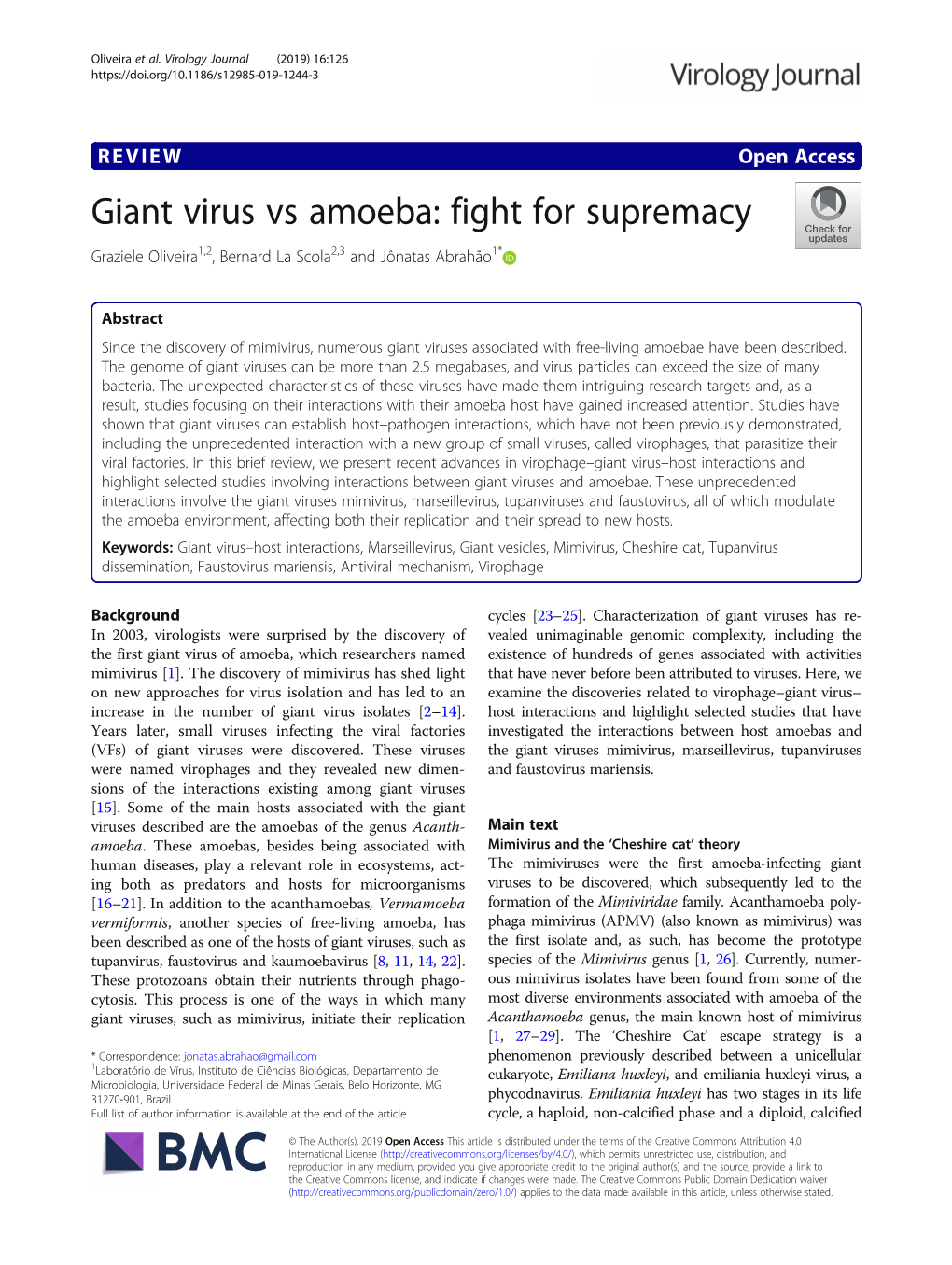 Giant Virus Vs Amoeba: Fight for Supremacy Graziele Oliveira1,2, Bernard La Scola2,3 and Jônatas Abrahão1*