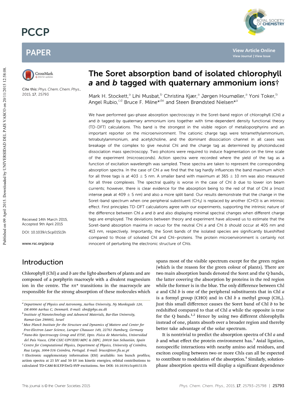 The Soret Absorption Band of Isolated Chlorophyll a and B Tagged with Quaternary Ammonium Ions† Cite This: Phys