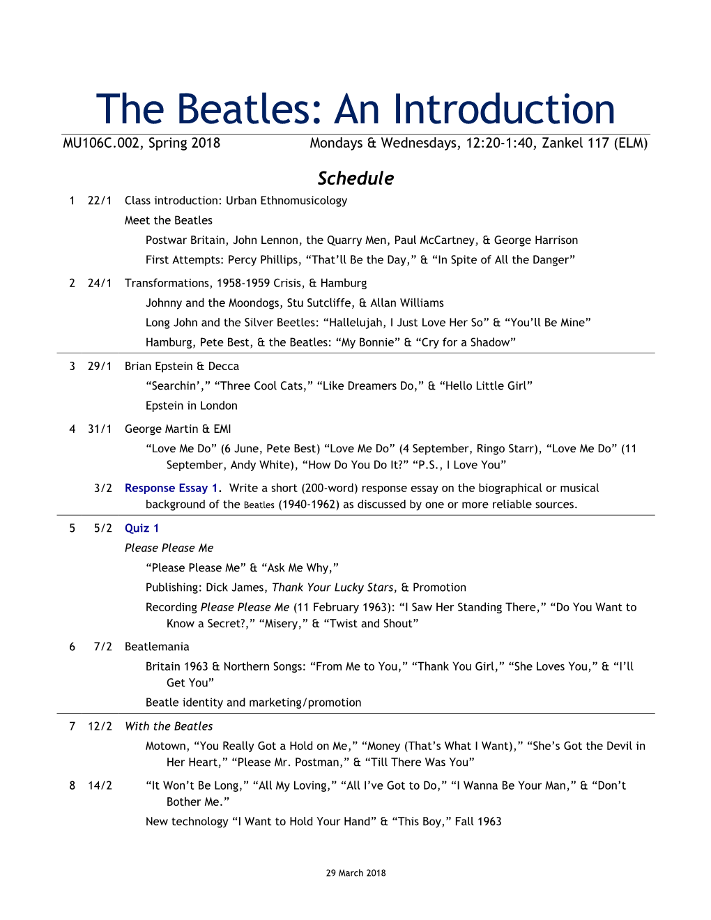 The Beatles: an Introduction MU106C.002, Spring 2018 Mondays & Wednesdays, 12:20-1:40, Zankel 117 (ELM)