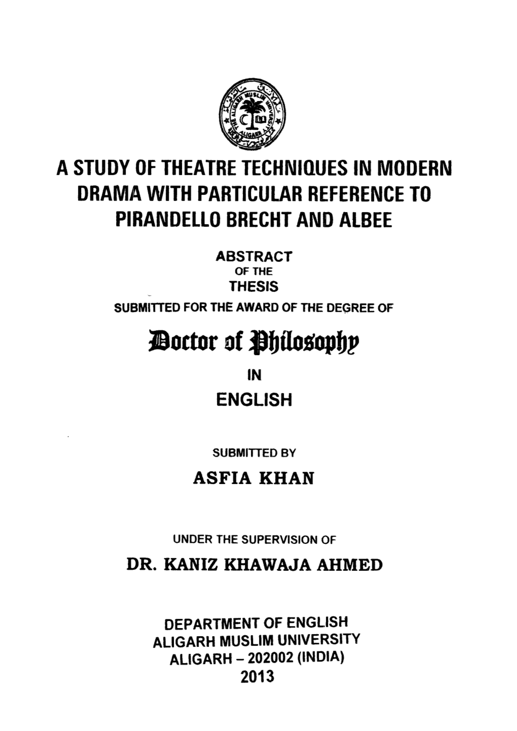 A Study of Theatre Techniques in Modern Drama with Particular Reference to Pirandello Brecht and Albee