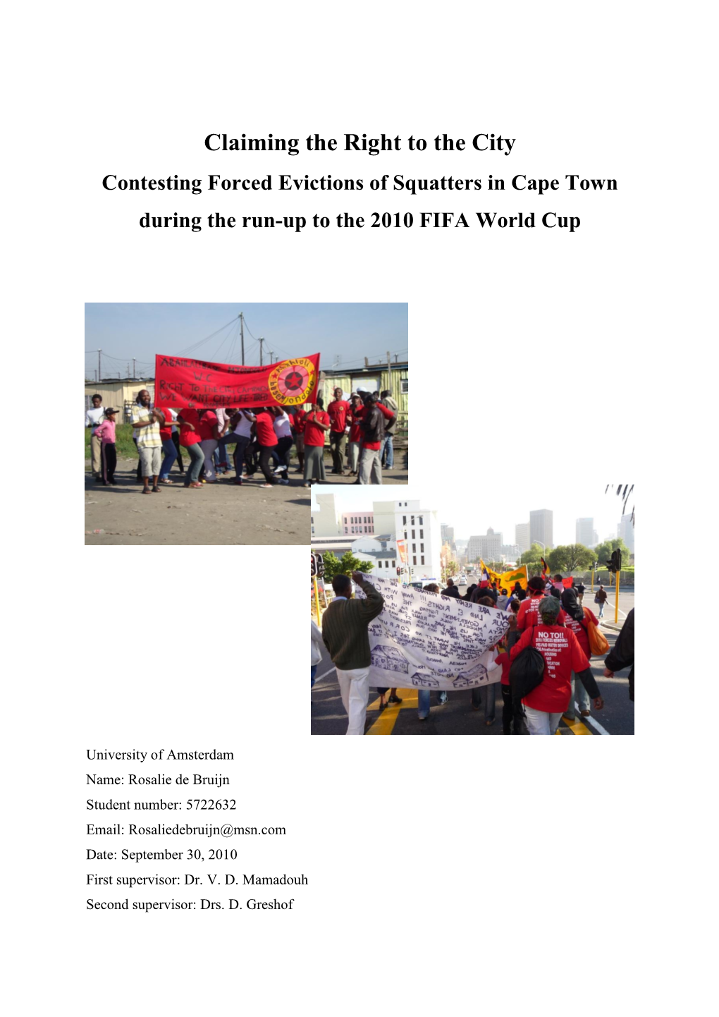 Claiming the Right to the City Contesting Forced Evictions of Squatters in Cape Town During the Run-Up to the 2010 FIFA World Cup