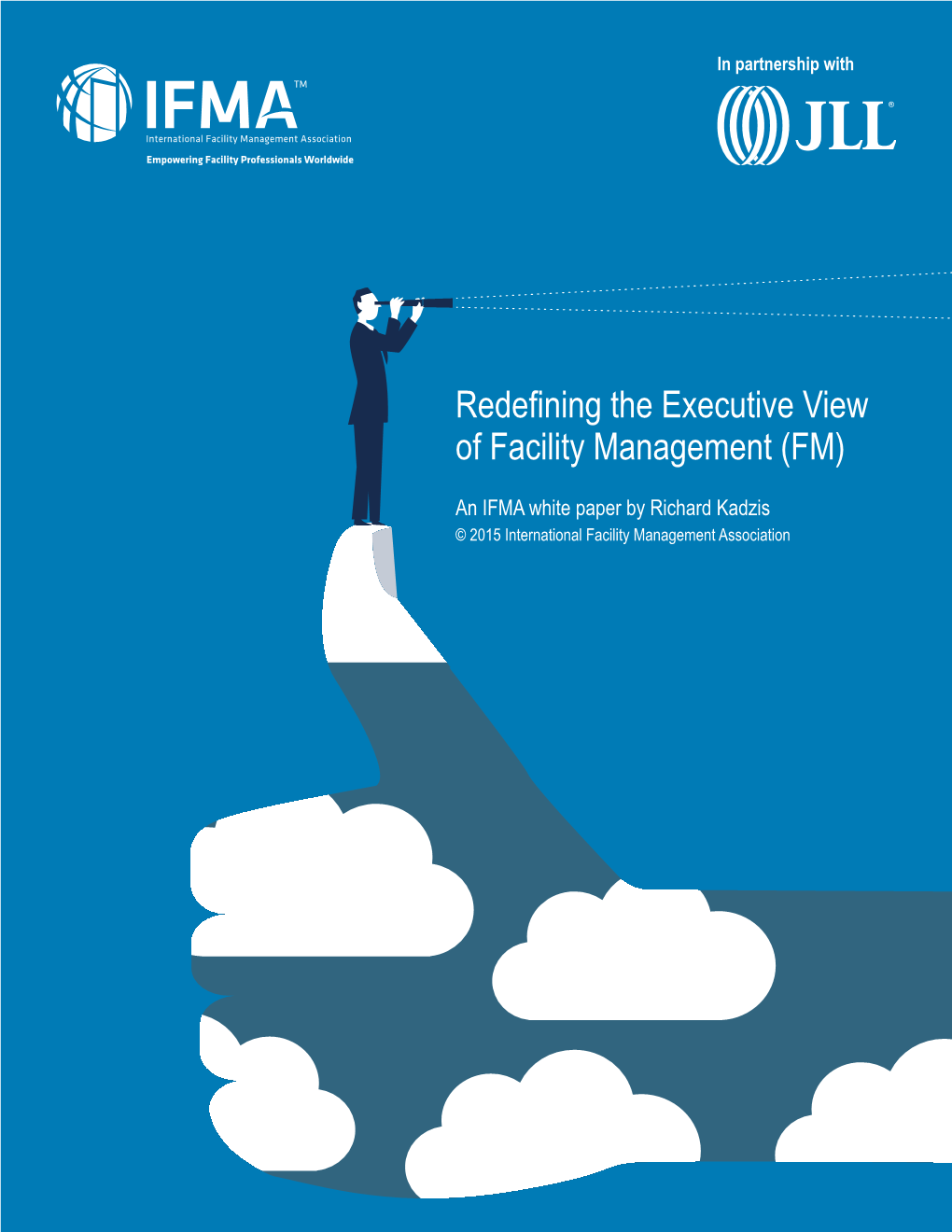 Redefining the Executive View of Facility Management (FM)