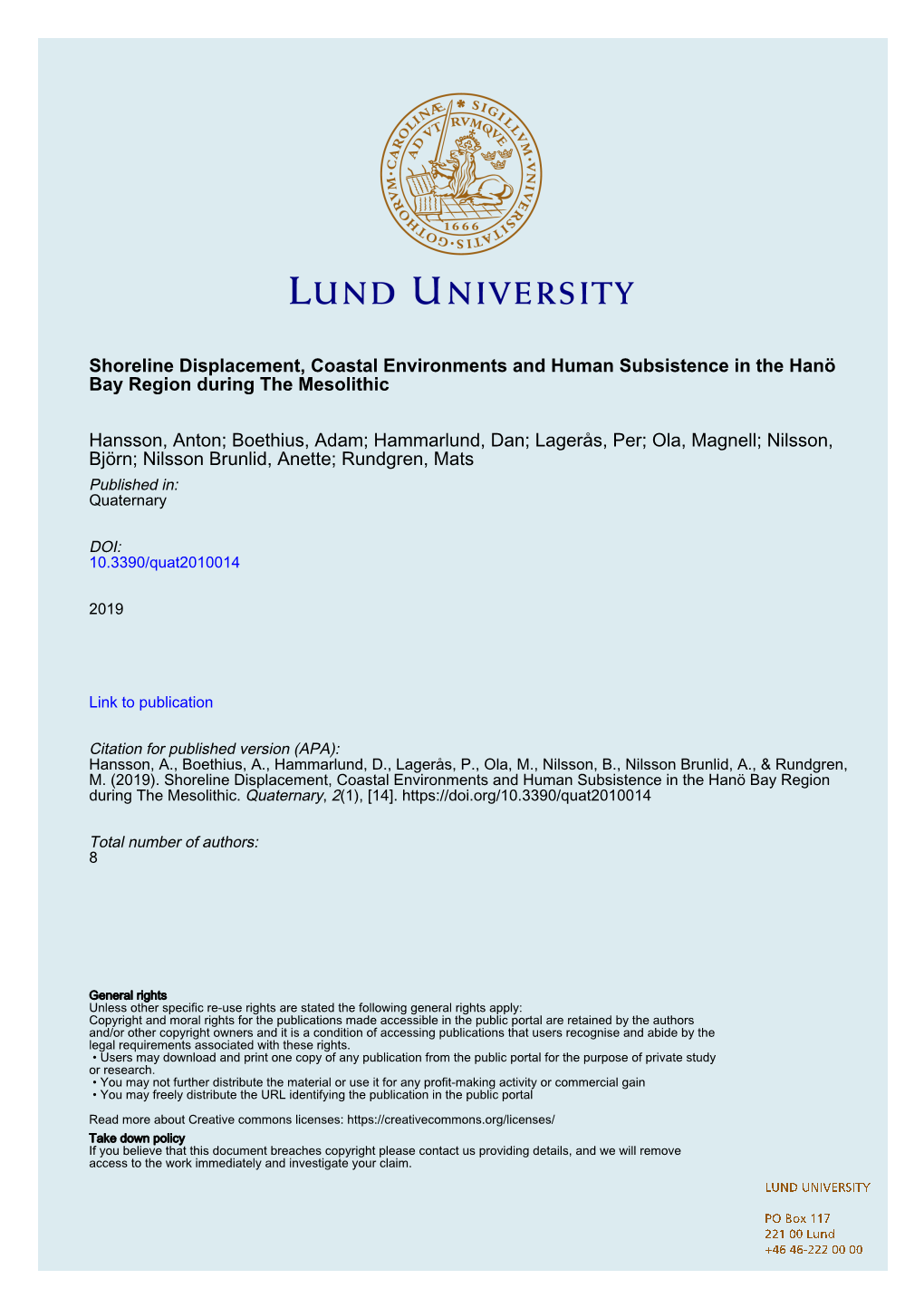 Shoreline Displacement, Coastal Environments and Human Subsistence in the Hanö Bay Region During the Mesolithic Hansson, Anton;