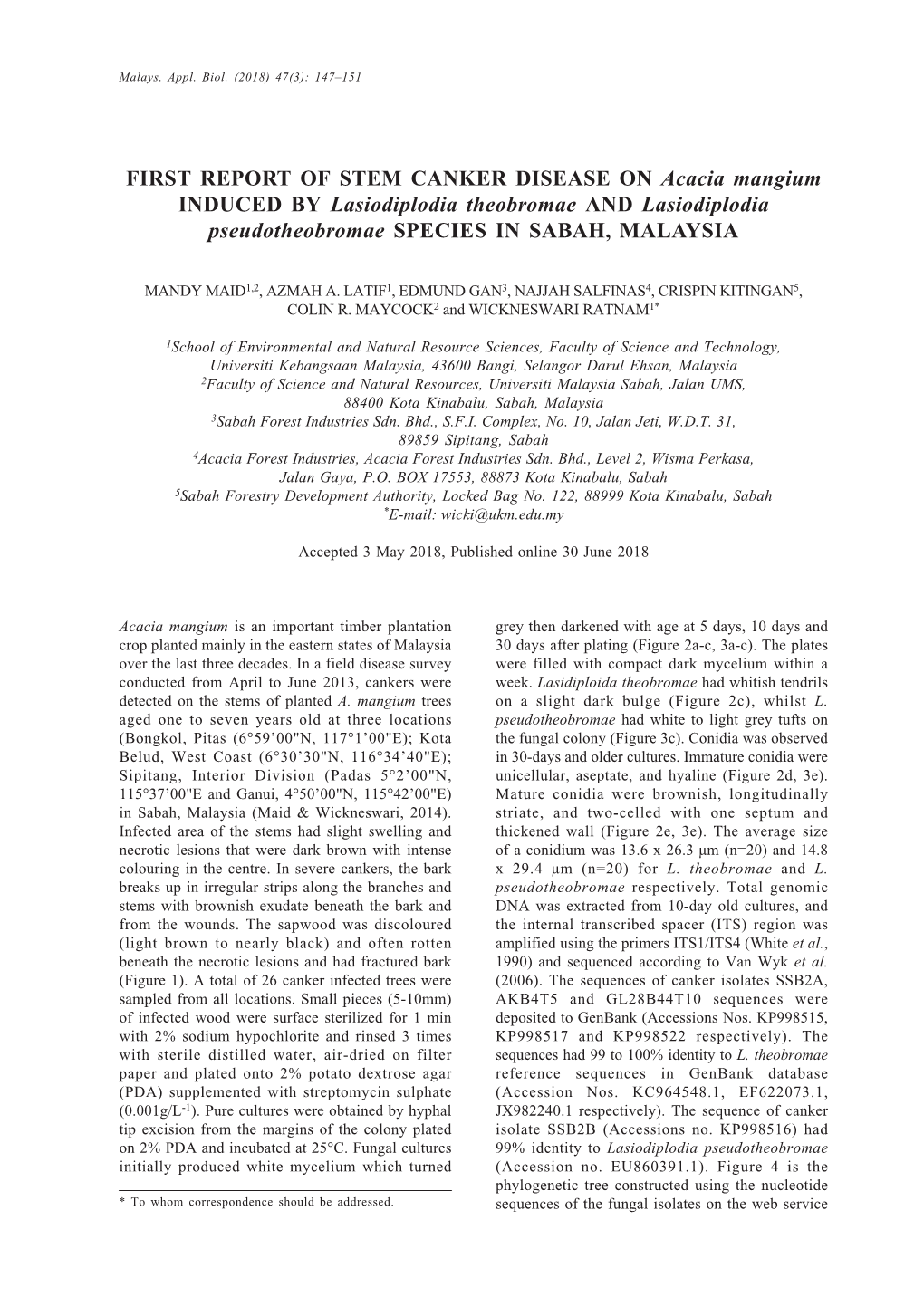 FIRST REPORT of STEM CANKER DISEASE on Acacia Mangium INDUCED by Lasiodiplodia Theobromae and Lasiodiplodia Pseudotheobromae SPECIES in SABAH, MALAYSIA