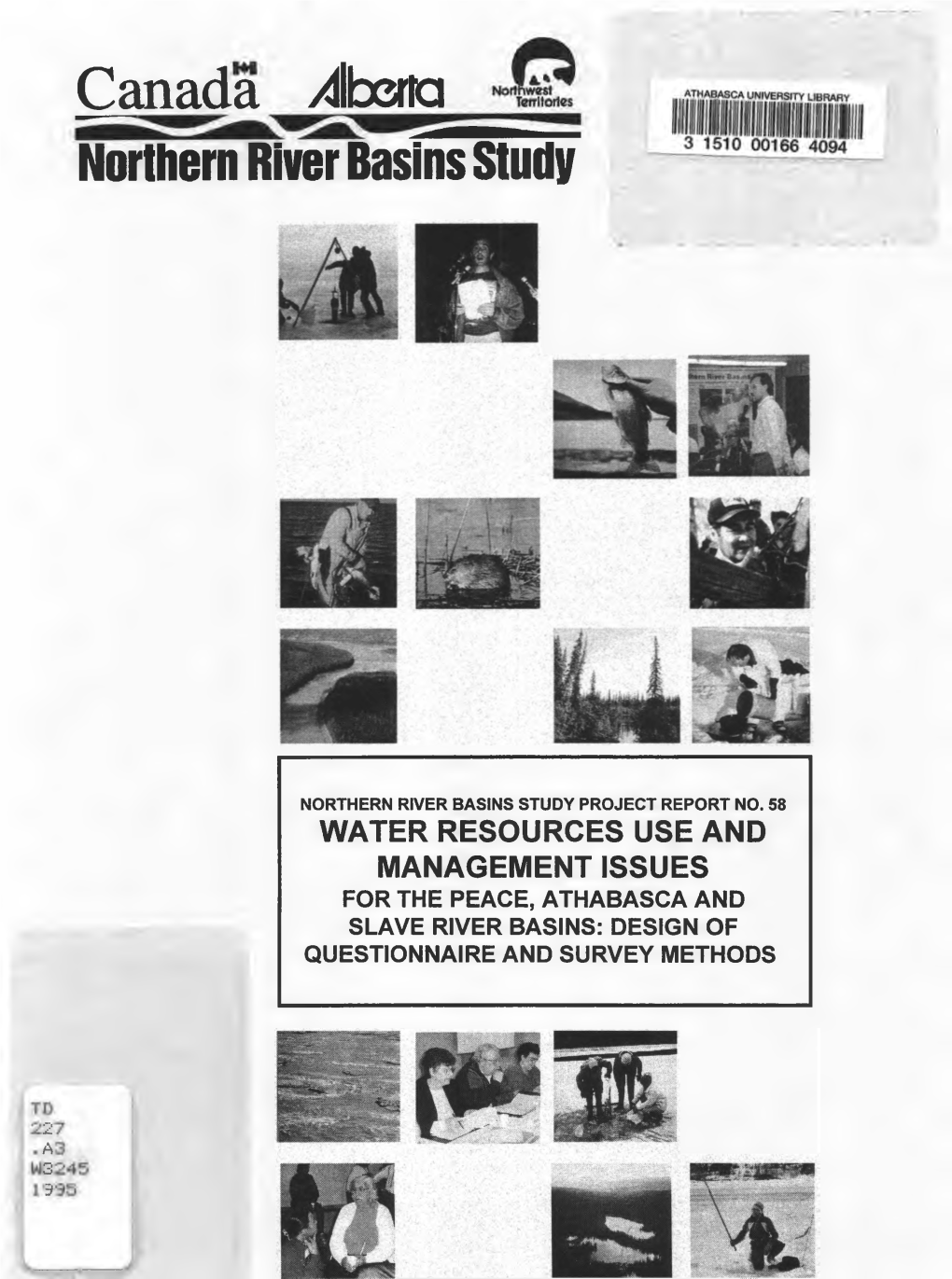 Report No. 58 Water Resources Use and Management Issues for the Peace, Athabasca and Slave River Basins: Design of Questionnaire and Survey Methods