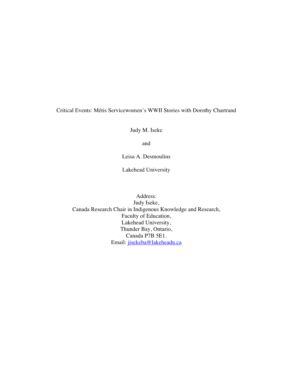Critical Events: Métis Servicewomen's WWII Stories with Dorothy Chartrand Judy M. Iseke and Leisa A. Desmoulins Lakehead Univ