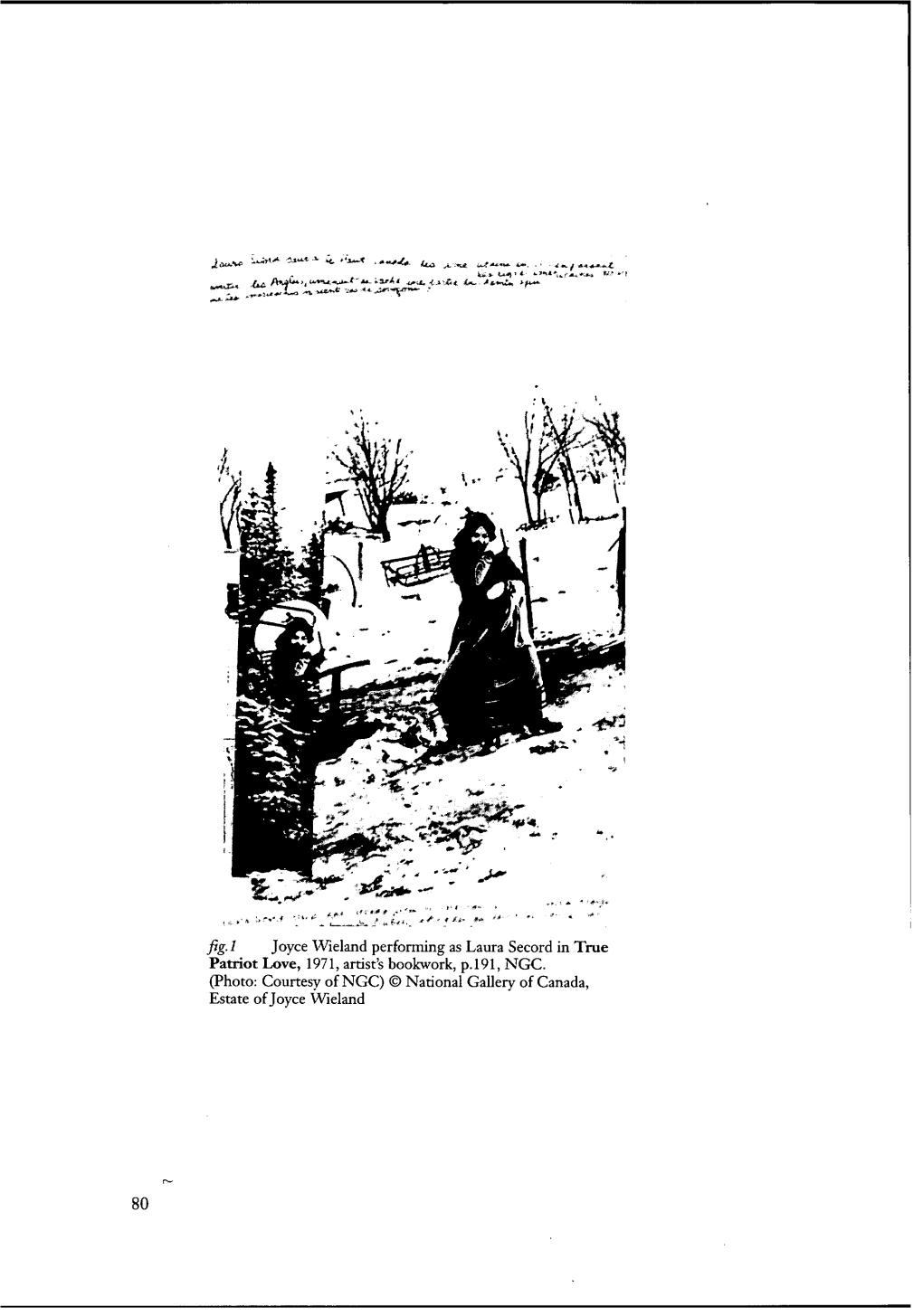 Fig. I Joyce Wieland Performing As Laura Secord in True Patriot Love, 1971, Artist's Bookwork, P.191, NGC