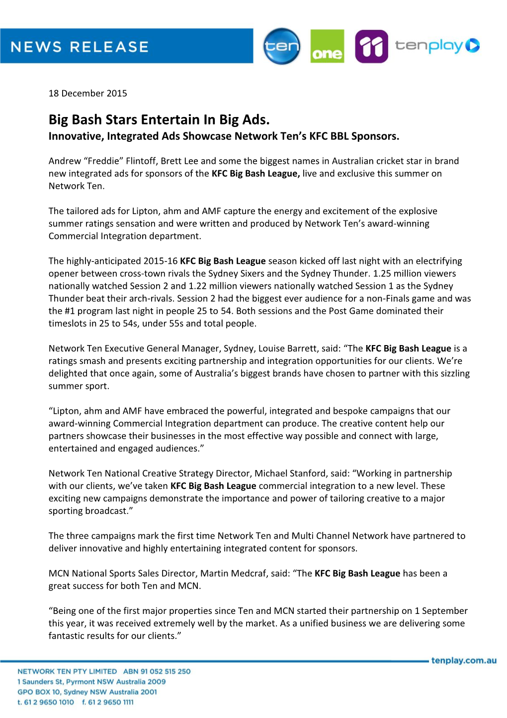 Big Bash Stars Entertain in Big Ads. Innovative, Integrated Ads Showcase Network Ten’S KFC BBL Sponsors