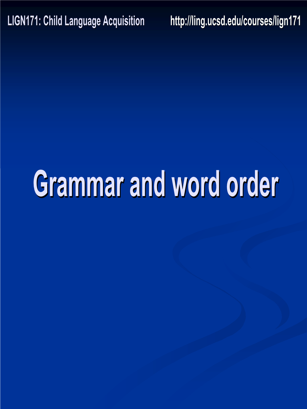 Grammar and Word Order