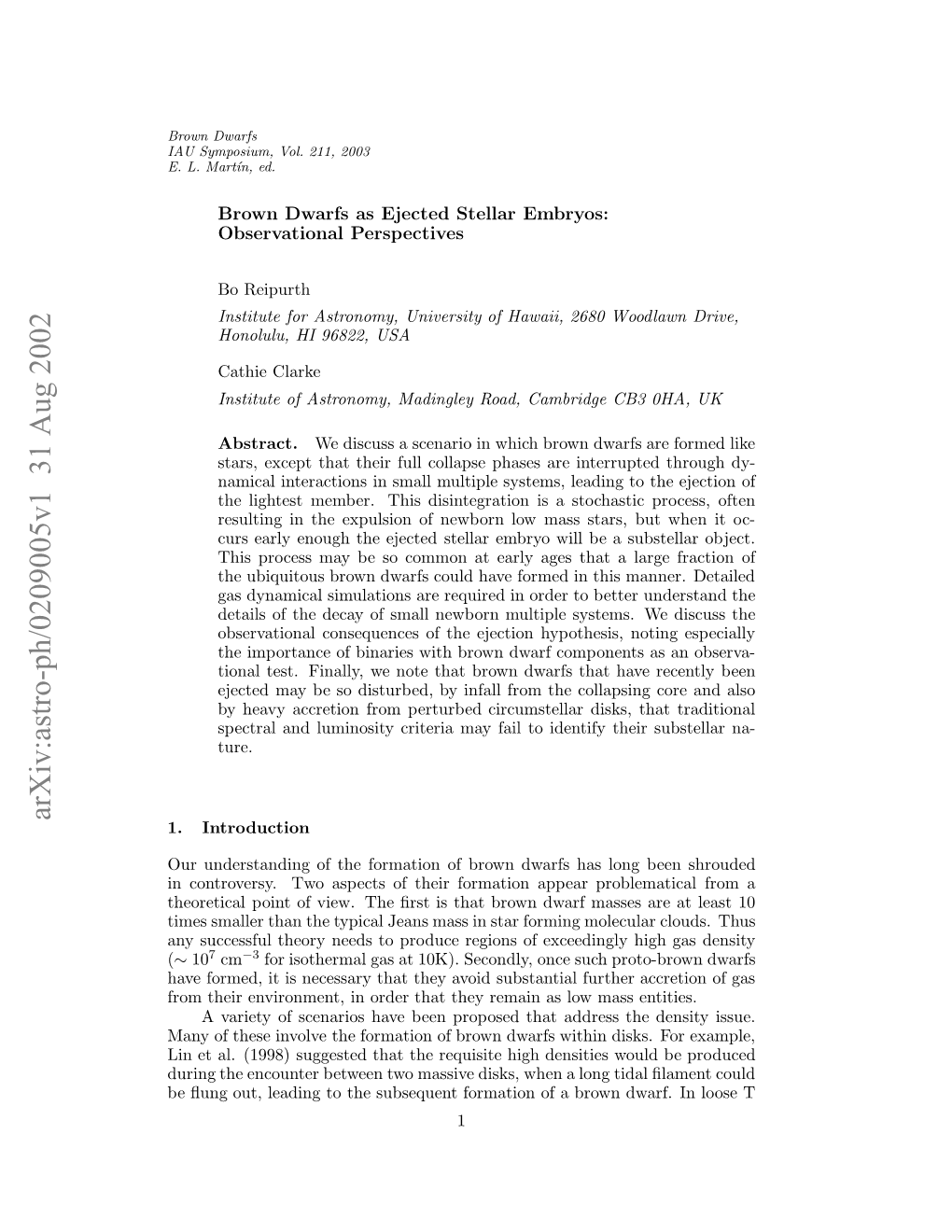 Brown Dwarfs As Ejected Stellar Embryos: Observational Perspectives