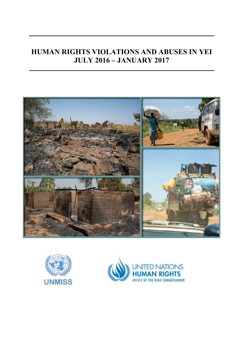 Human Rights Violations and Abuses in Yei July 2016 – January 2017