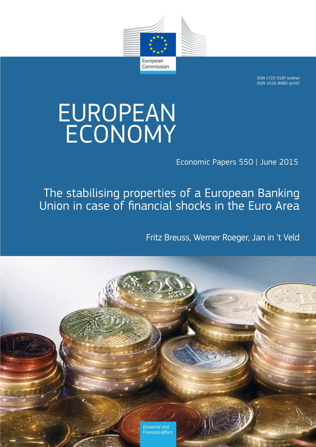 The Stabilising Properties of a European Banking Union in Case of Financial Shocks in the Euro Area