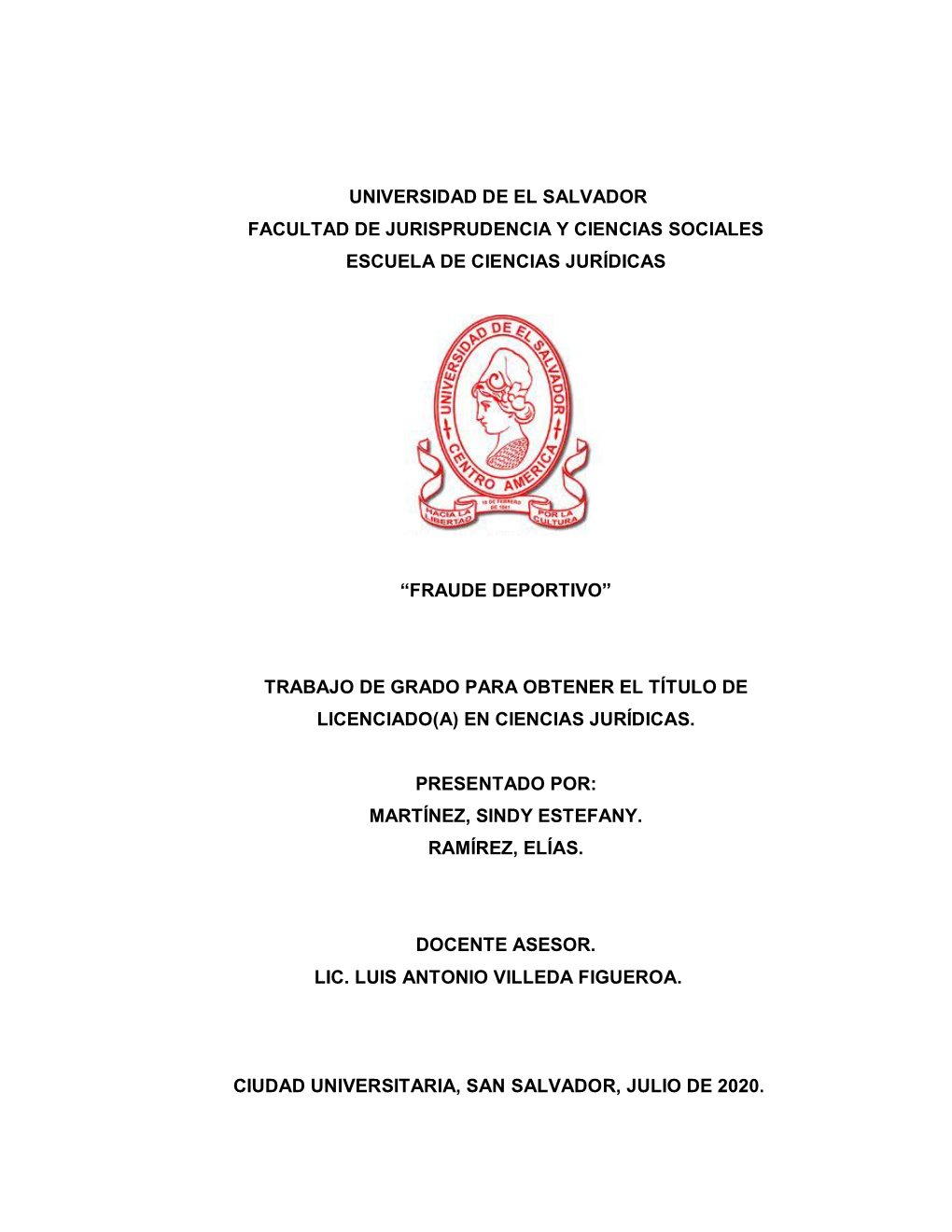 Universidad De El Salvador Facultad De Jurisprudencia Y Ciencias Sociales Escuela De Ciencias Jurídicas “Fraude Deportivo”