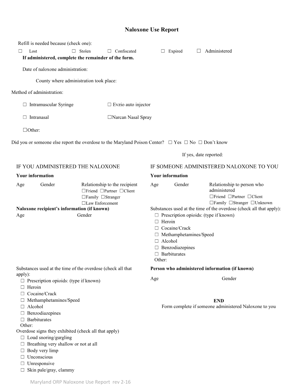 If Administered, Complete the Remainder of the Form