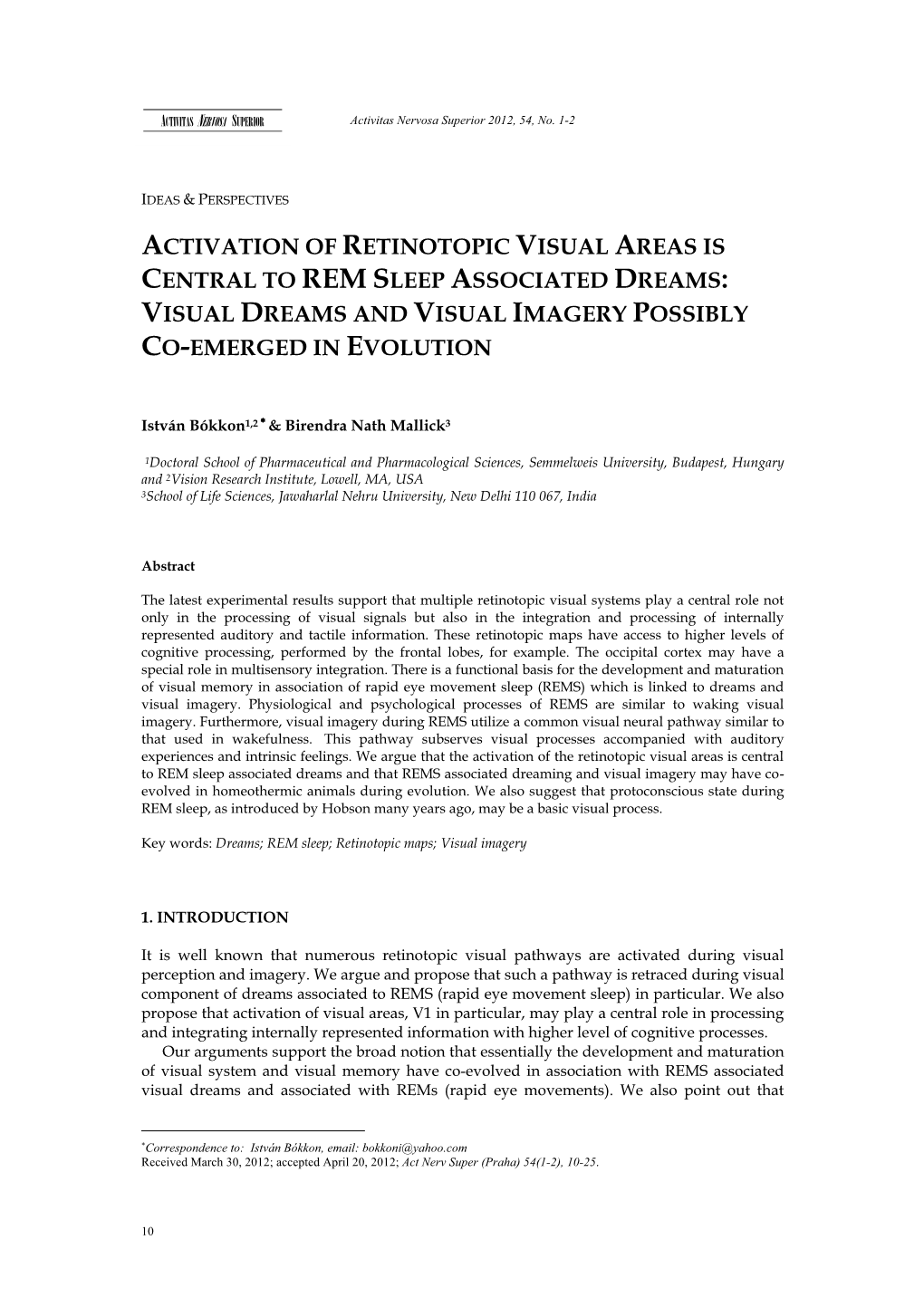 Activation of Retinotopic Visual Areas Is Central to Rem Sleep Associated Dreams: Visual Dreams and Visual Imagery Possibly Co-Emerged in Evolution