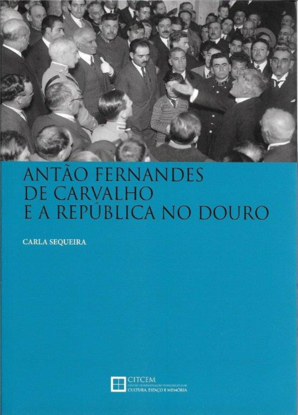 Antão Fernandes De Carvalho E a República No Douro