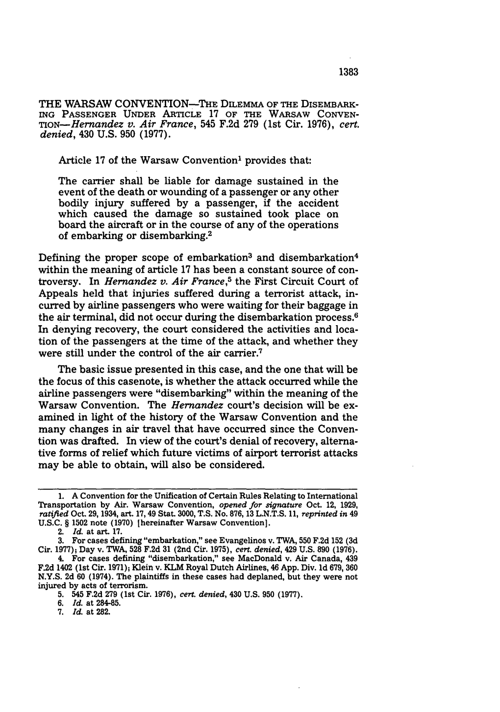 WARSAW CONVENTION-THE DILEMMA of the DISEMBARK- ING PASSENGER UNDER ARTICLE 17 of the WARSAW CONVEN- Tion-Hernandez V