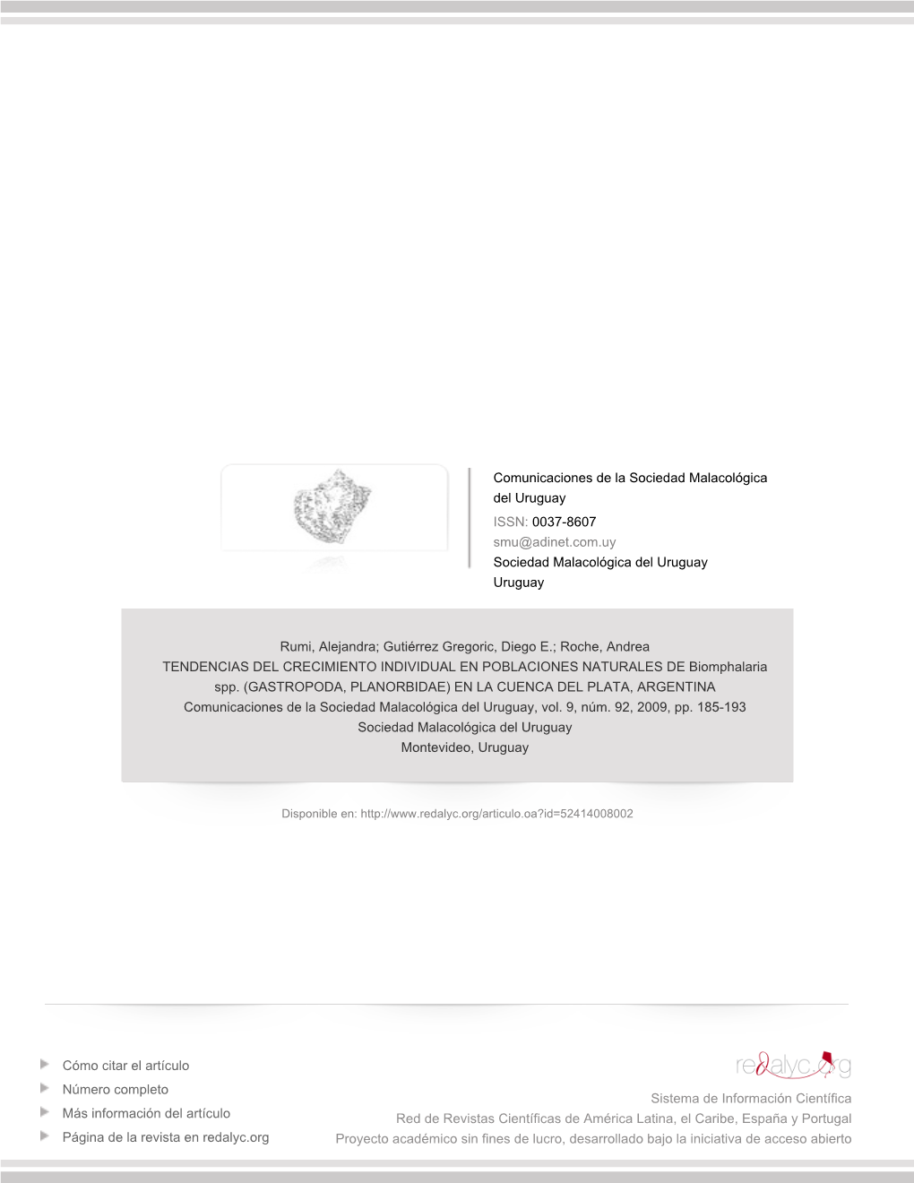 Redalyc.TENDENCIAS DEL CRECIMIENTO INDIVIDUAL EN POBLACIONES NATURALES DE Biomphalaria Spp. (GASTROPODA, PLANORBIDAE) EN LA CUEN