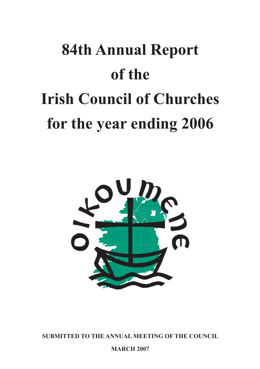 84Th Annual Report of the Irish Council of Churches for the Year Ending 2006