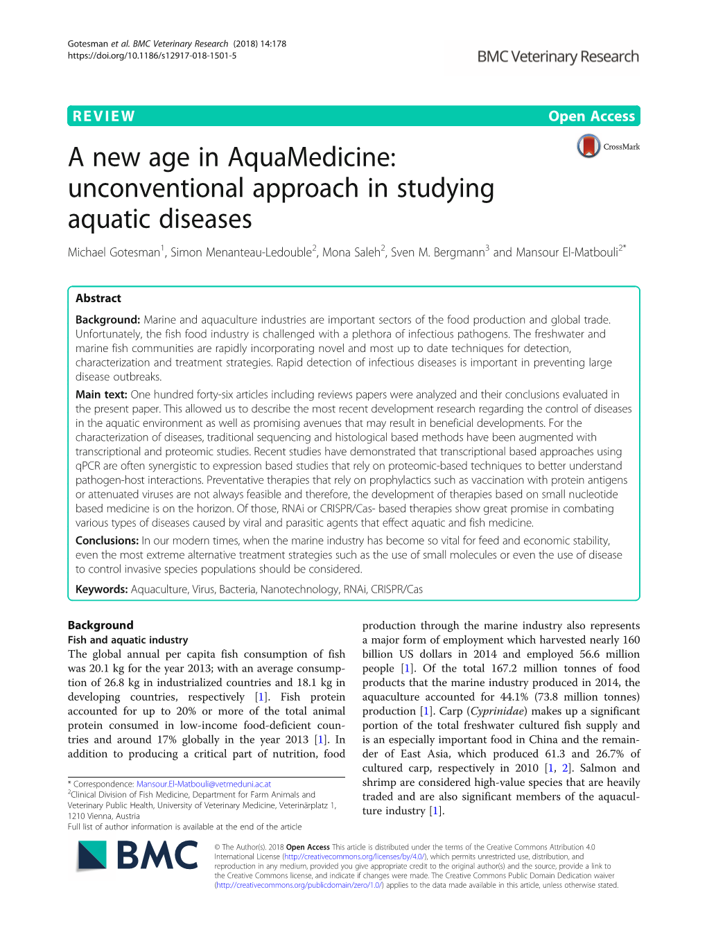 A New Age in Aquamedicine: Unconventional Approach in Studying Aquatic Diseases Michael Gotesman1, Simon Menanteau-Ledouble2, Mona Saleh2, Sven M