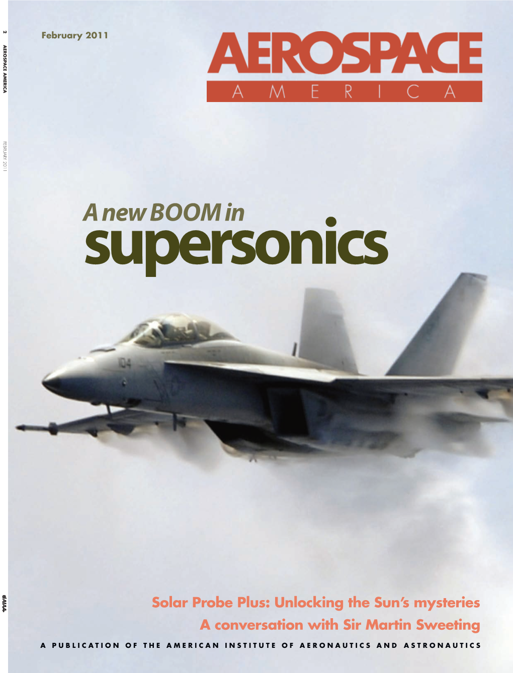 A NEW BOOM in SUPERSONICS 30 Renewed Interest in Supersonics Is Shining the Spotlight on an Area Long Overshadowed by Space Projects—The First “A” in NASA